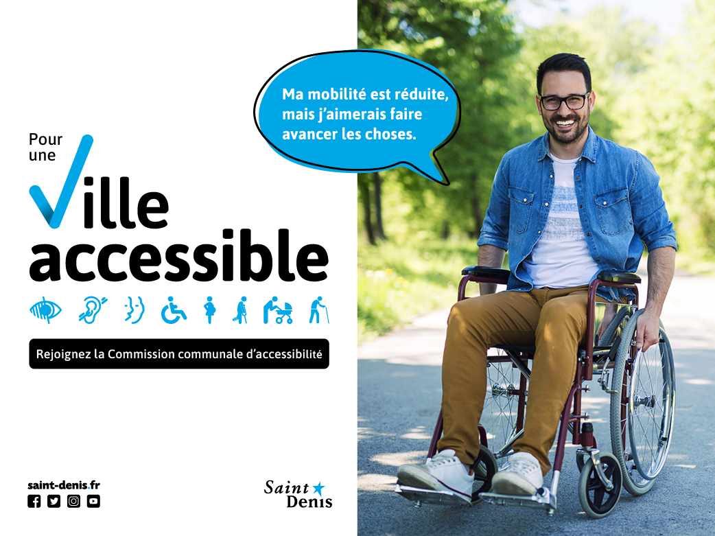 Pour une ville accessible, rejoignez la commission communale d'accessibilité. "ma mobilité est réduite, mais j'aimerais faire avancer les choses".